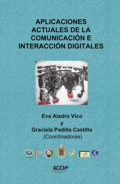 Aplicaciones actuales de la comunicacion e interaccion digitales | Graciela Padilla Castillo