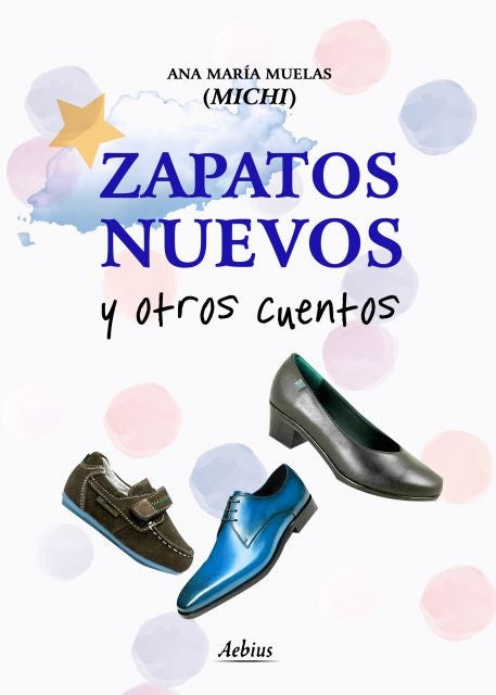Zapatos nuevos y otros cuentos | Ana Maria Muelas (MICHI)
