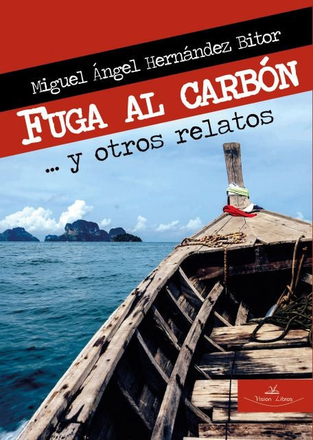 Fuga al carbon ... y otros relatos | Miguel angel Hernandez Bitor