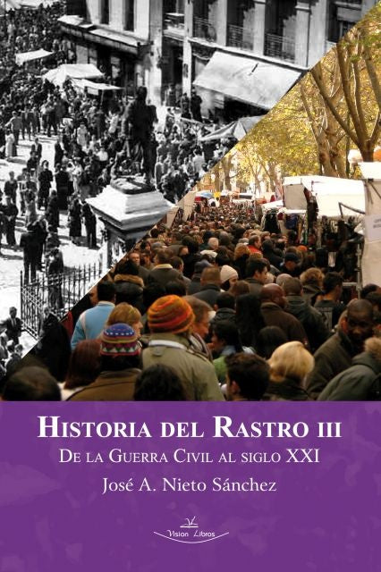 Historia del Rastro III | Jose A. Nieto Sanchez