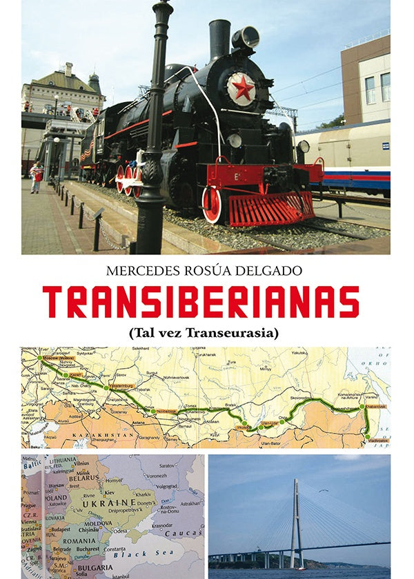 Transiberianas. Tal vez Transeurasia | Mercedes Rosua Delgado