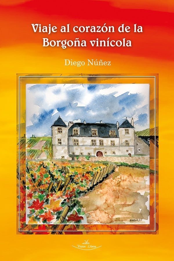 Viaje al corazon de la Borgo?a vinicola | Diego Nu?ez