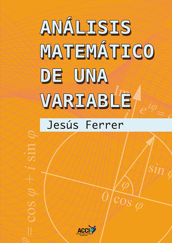 Analisis matematico de una variable. | Jesus Ferrer Llopis