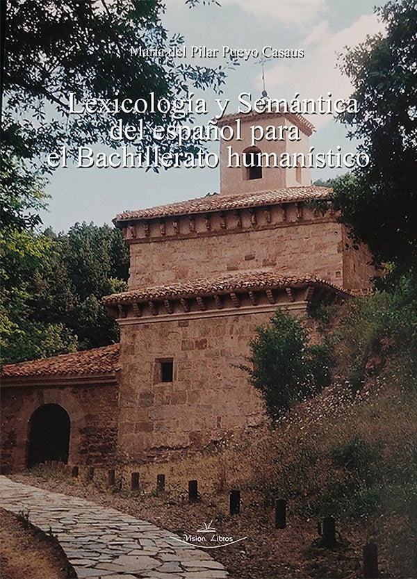 Lexicologia y semantica del espa?ol para el Bachillerato humanistico | Maria Pilar Pueyo Casaus