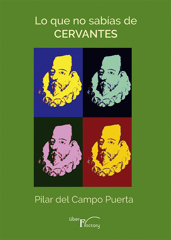 Lo que no sabias de Cervantes | Pilar Del Campo Puerta