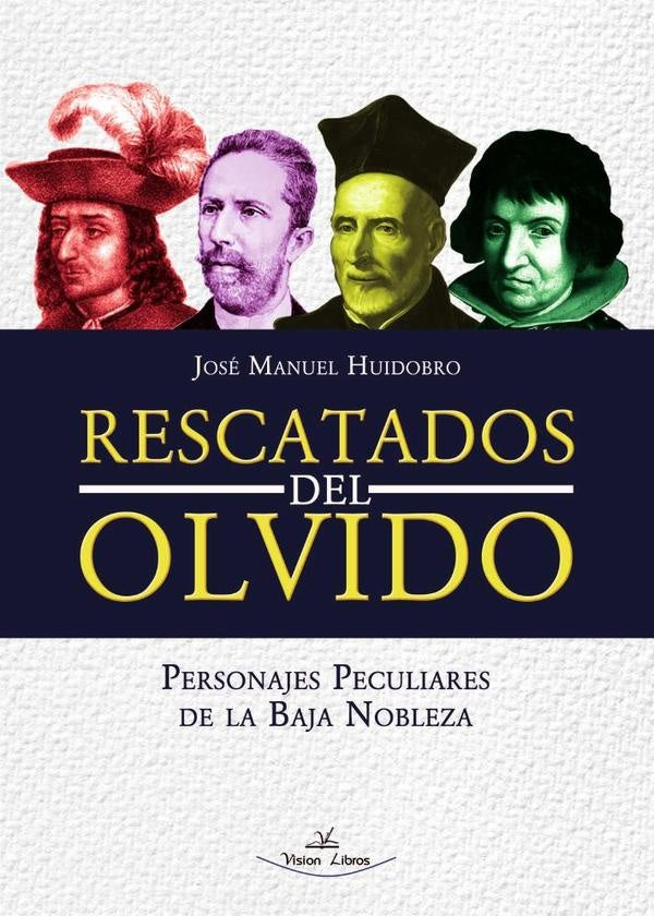 Rescatados del Olvido | Jose Manuel Huidobro Moya