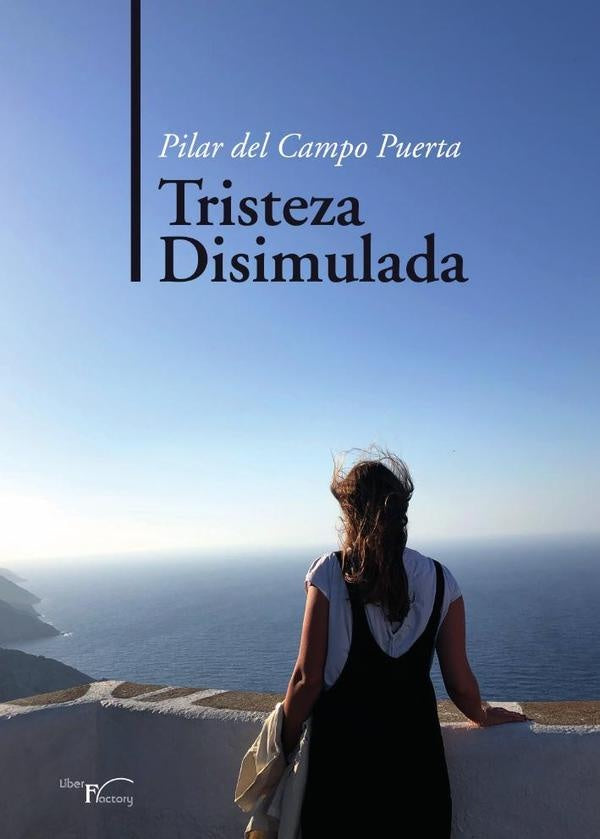 Tristeza disimulada | Pilar Del Campo Puerta
