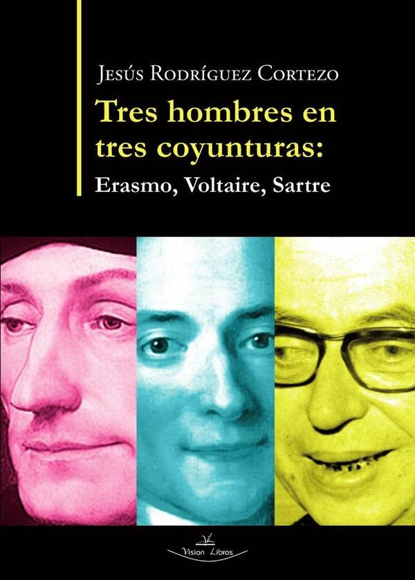 Tres hombres en tres coyunturas | Jesus Rodriguez Cortezo