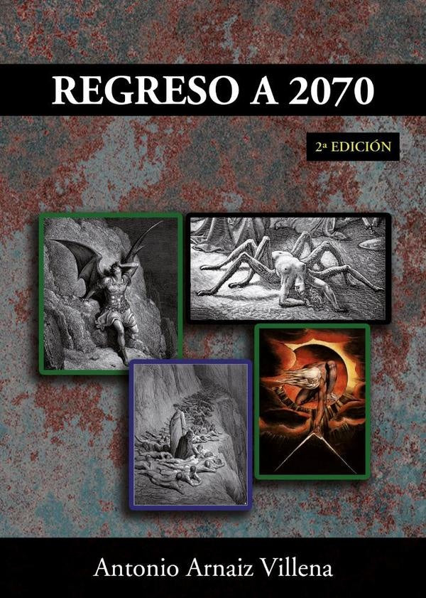 Regreso a 2070 2? Edicion | Antonio Arnaiz Villena