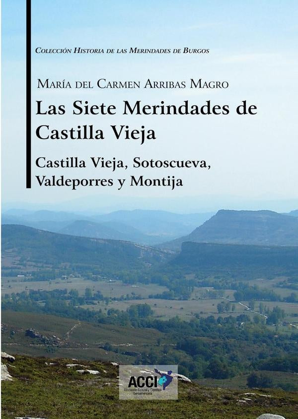 Las siete Merindades de Castilla Vieja - Tomo I | Maria del Carmen Arribas Magro