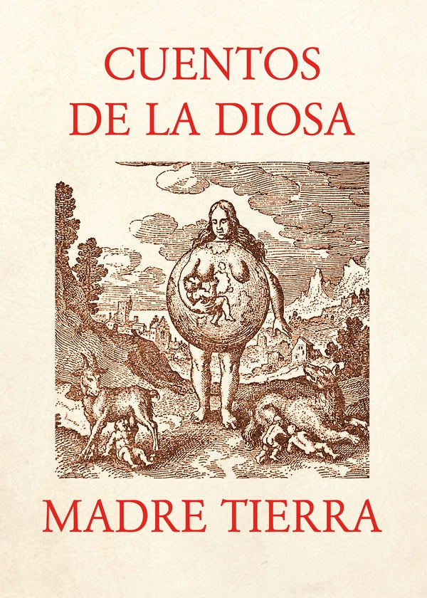 Cuentos de la Diosa Madre Tierra | Asuncion Libertad