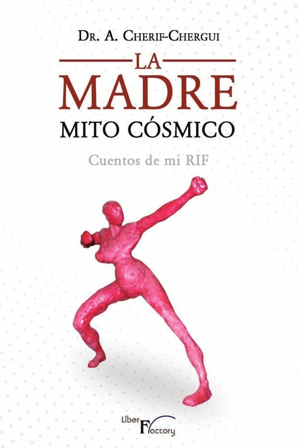 La Madre. Mito Cosmico | Abderrahman Cherif-chergui Marini