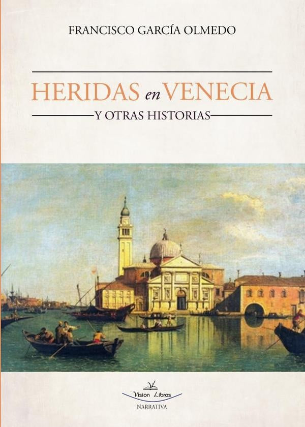 Heridas en Venecia y otras historias | Francisco Garcia Olmedo