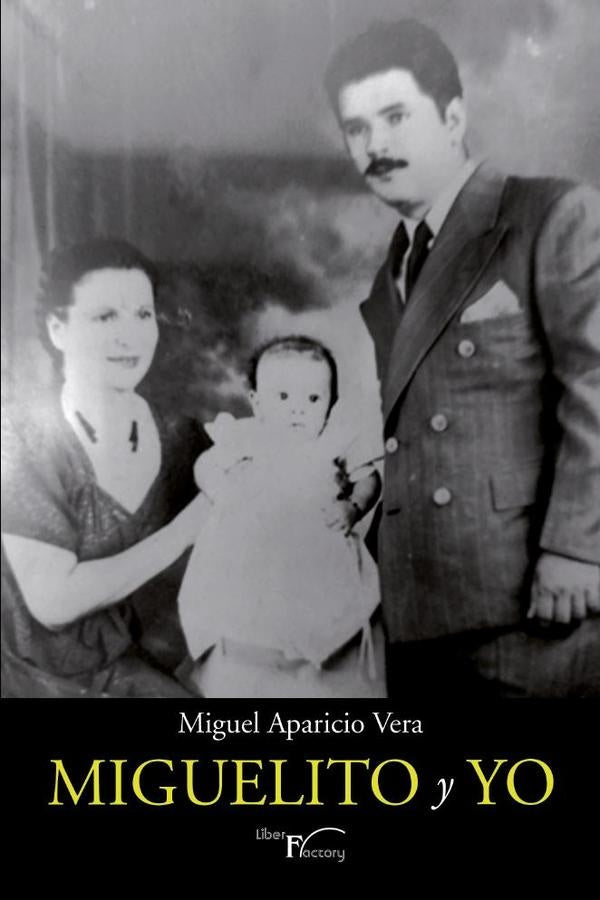 Miguelito y yo | Miguel Aparicio Vera