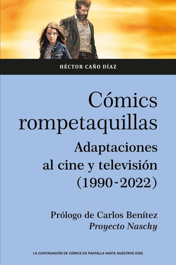 Comics rompetaquillas. Adaptaciones al cine y tv (1990-2022) | Hector Ca?o Diaz