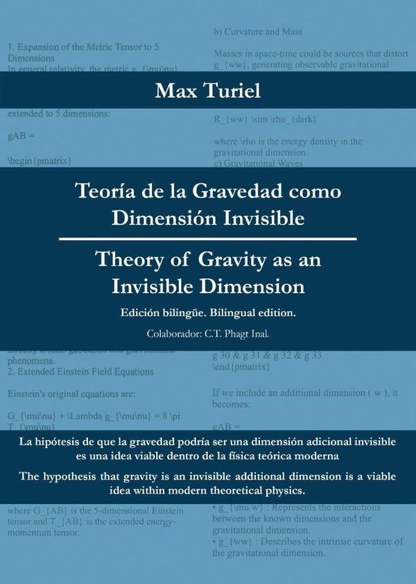 Teoria de la Gravedad como Dimension Invisible - Theory of Gravity as an Invisible Dimension | Max Turiel