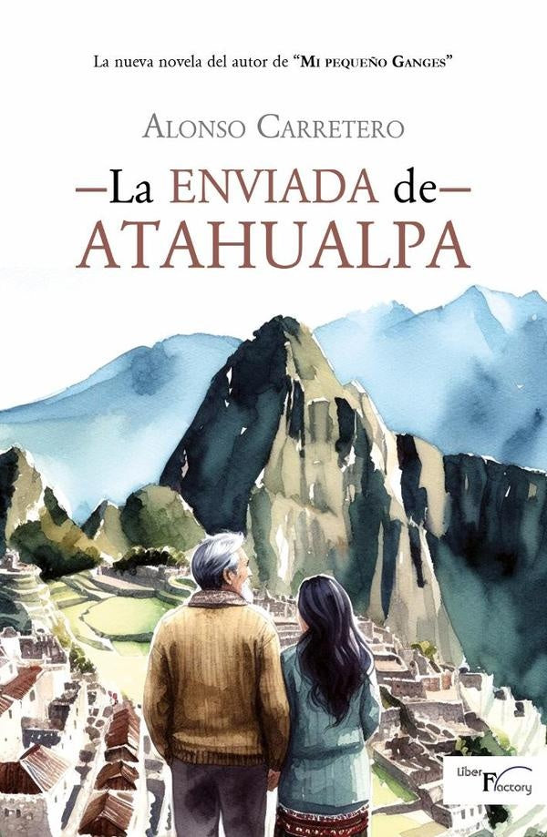 La enviada de Atahualpa | Alonso Carretero Caballero