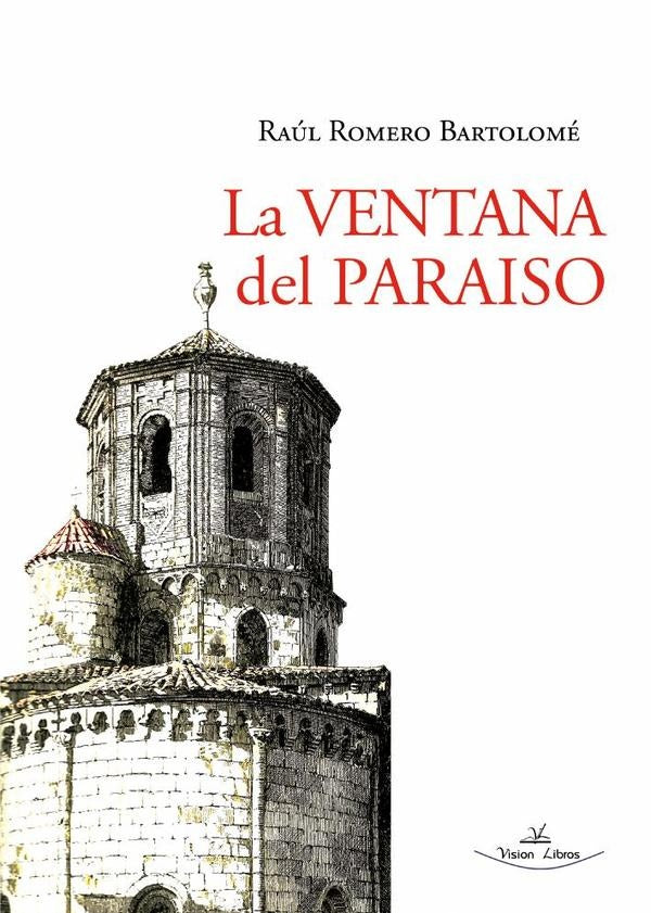 La ventana del paraiso | Raul Romero Bartolome