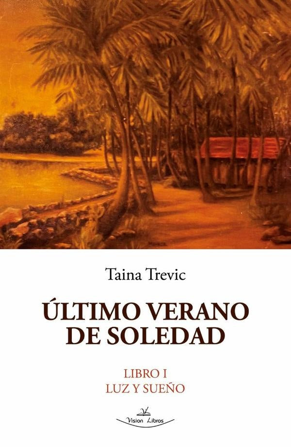 ultimo verano de soledad | Taina Trevic