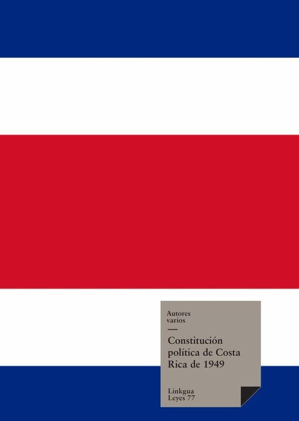 Constitucion Politica de Costa Rica 1949 con reformas hasta el 2003 | Varios autores