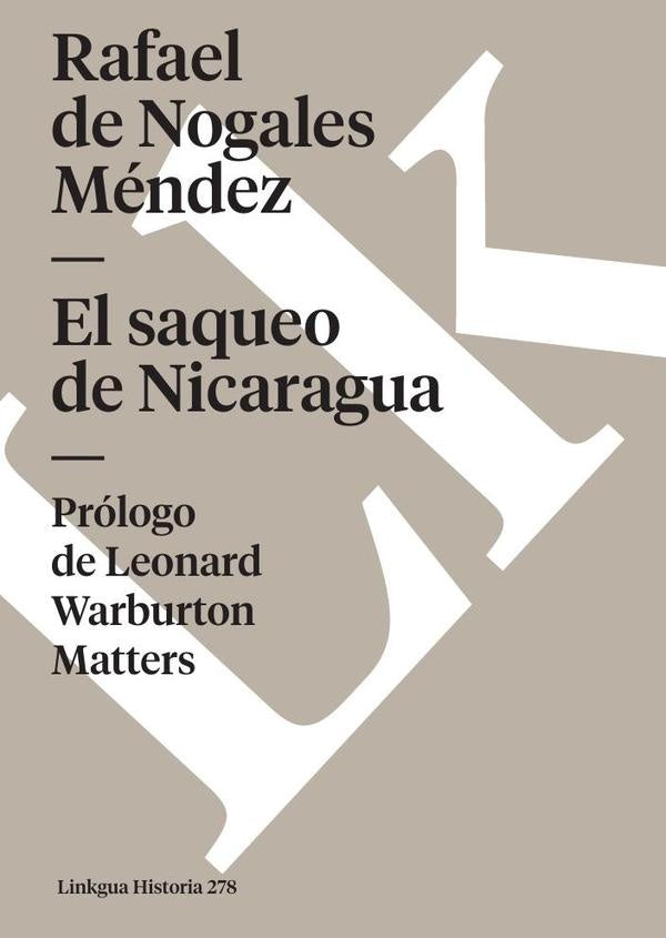 El saqueo de Nicaragua | Rafael de Nogales Mendez