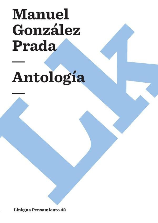 Antologia | ManuelGonzalez Prada