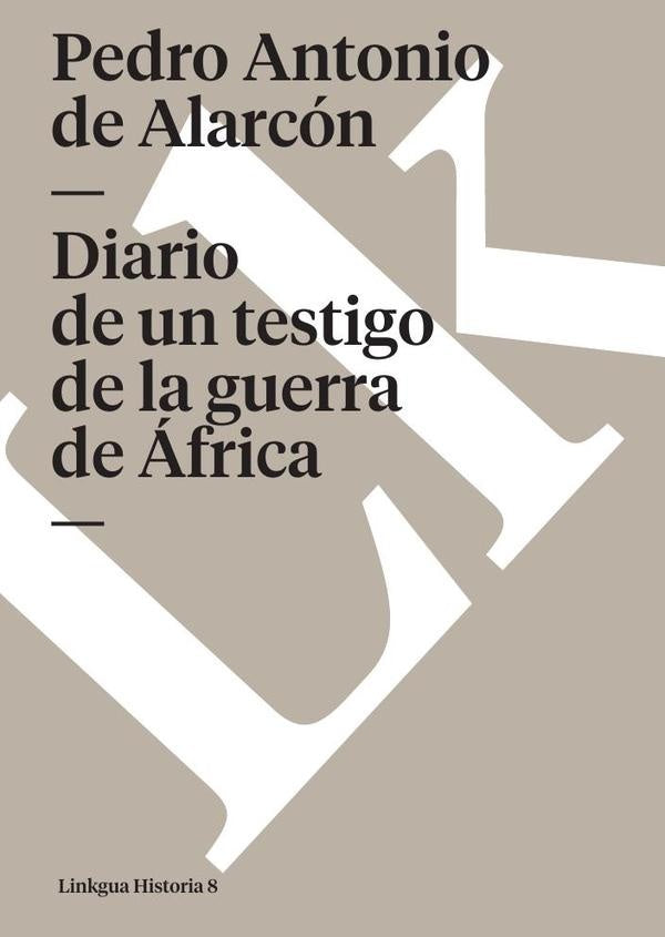 Diario de un testigo de la guerra de africa | PedroAntonioDe alarcon