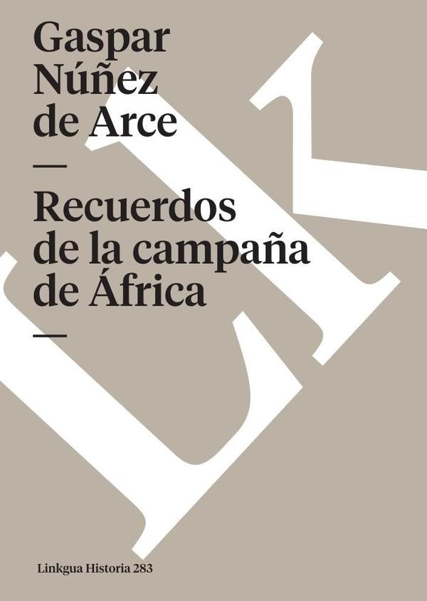 Recuerdos de la campa?a de africa | Gaspar Nu?ez de Arce