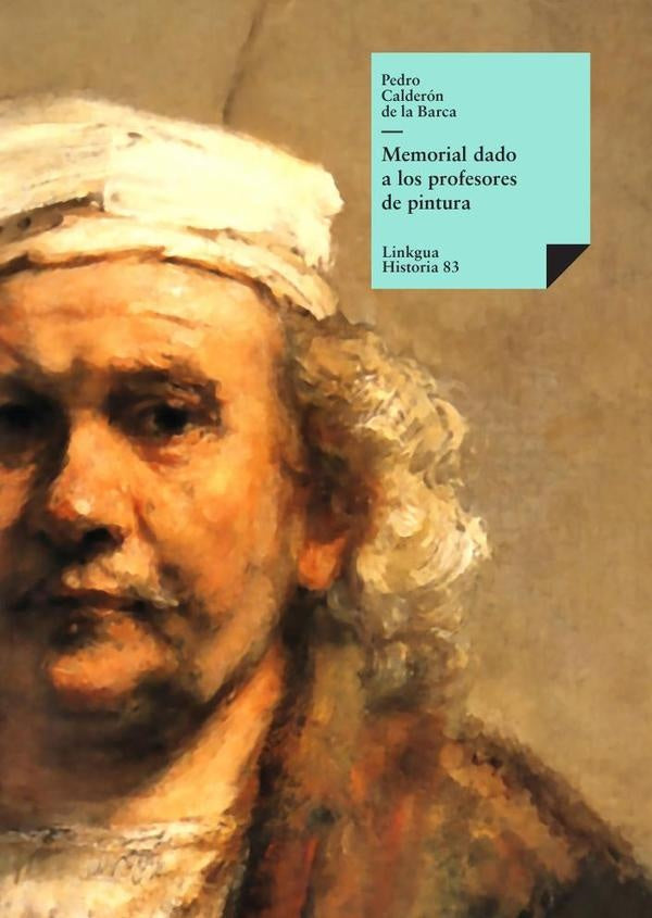 Memorial dado a los profesores de pintura | PEDROCALDERONDELA BARCA