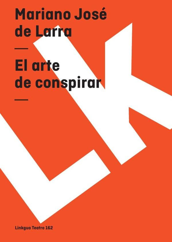 El arte de conspirar | MarianoJoseDe Larra