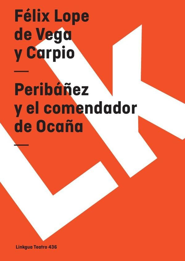 Periba?ez y el comendador de Oca?a | Felix Lope de Vega y Carpio