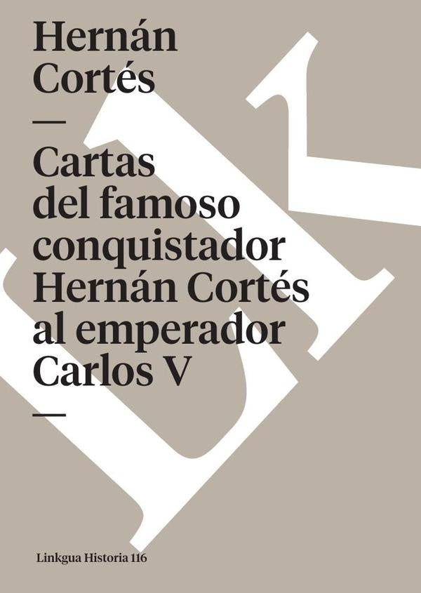 Cartas del famoso conquistador Hernan Cortes al emperador Carlos V | TONATIUH/ HERNANDEZ DAVID/ SAMPIETRO MERCE CORTE