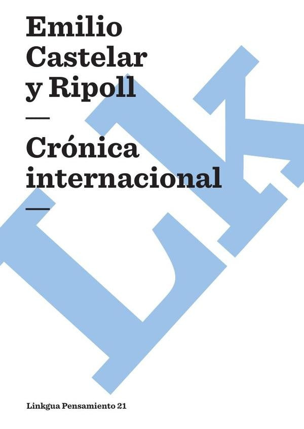 Cronica internacional | Emilio Castelar y Ripoll
