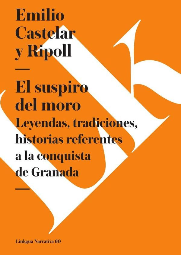 El suspiro del moro | Emilio Castelar y Ripoll