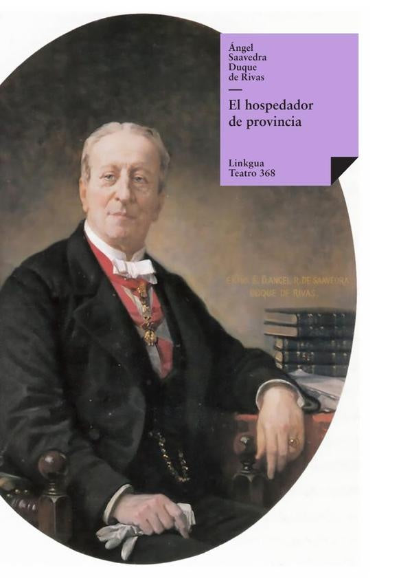 El hospedador de provincia | angel Saavedra. Duque de Rivas