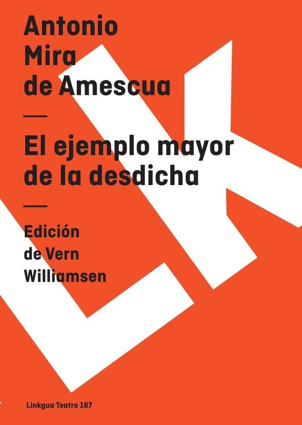 El ejemplo mayor de la desdicha | Antonio Mira de Amescua