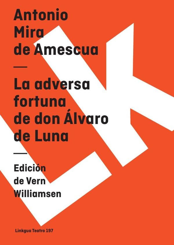 La adversa fortuna de don alvaro de Luna | Antonio Mira de Amescua