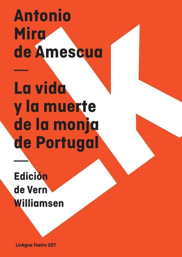 La vida y la muerte de la monja de Portugal | Antonio Mira de Amescua