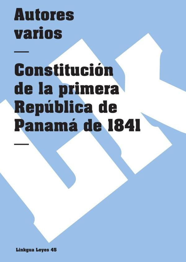 Constitucion de la primera Republica de Panama de 1841 | Varios autores