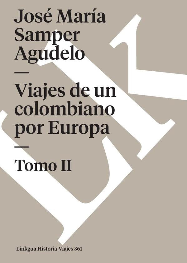 Viajes de un colombiano por Europa | Jose Maria Samper Agudelo
