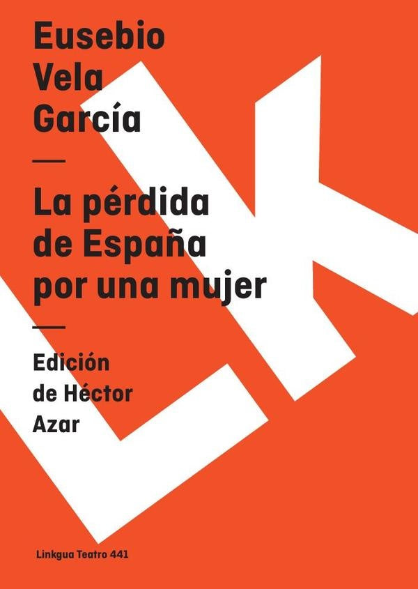 La perdida de Espa?a por una mujer | Eusebio Vela Garcia