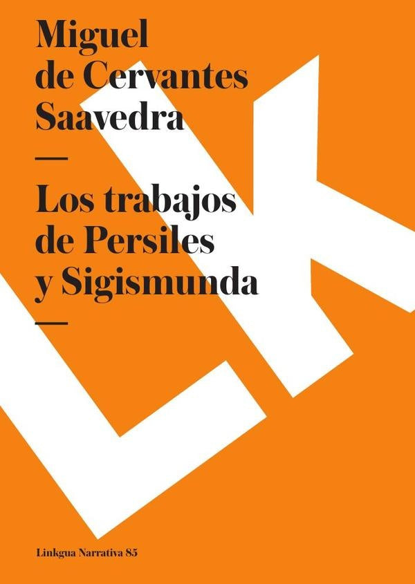 Los trabajos de Persiles y Sigismunda | CERVANTES SAAVEDRA MIGUEL DE