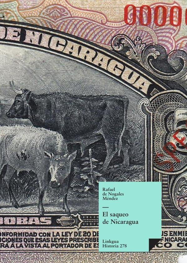 El saqueo de Nicaragua | Rafael de Nogales Mendez