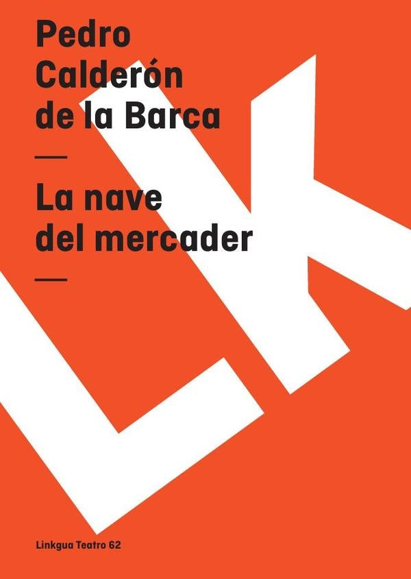 La nave del mercader | PEDROCALDERONDELA BARCA