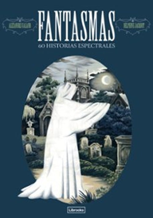 Fantasmas: 60 historias espectrales
| Alexandre Galand