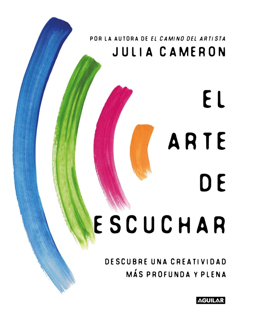 El arte de escuchar | JULIA CAMERON