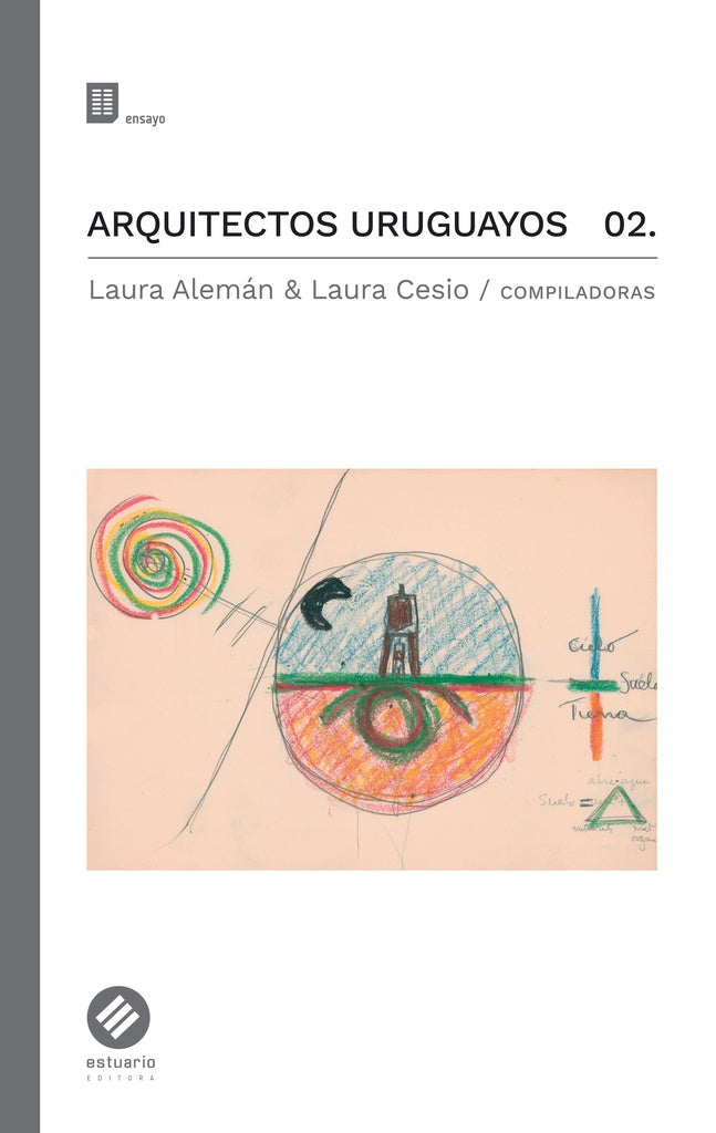Arquitectos uruguayos 02 | LAURA ALEMAN | LAURA CESIO