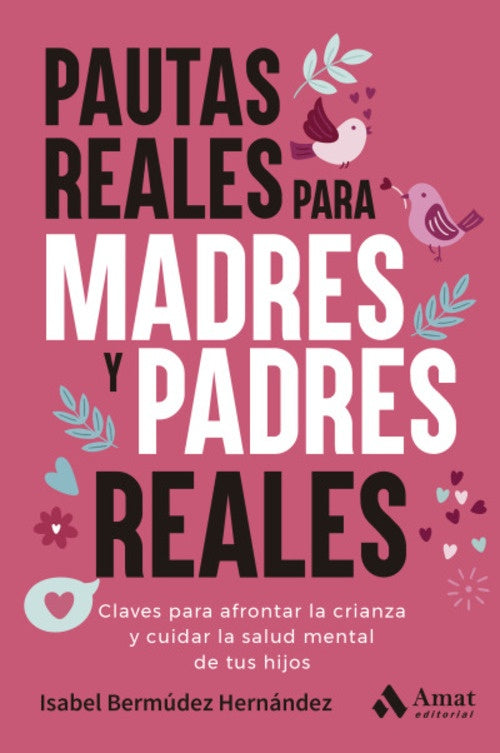 Pautas reales para madres y padres reales | SIN ASIGNAR