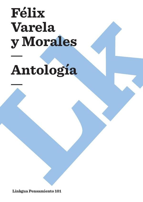 Antologia | Felix Varela y Morales