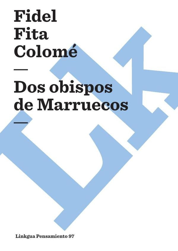 Dos obispos de Marruecos | Fidel Fita Colome